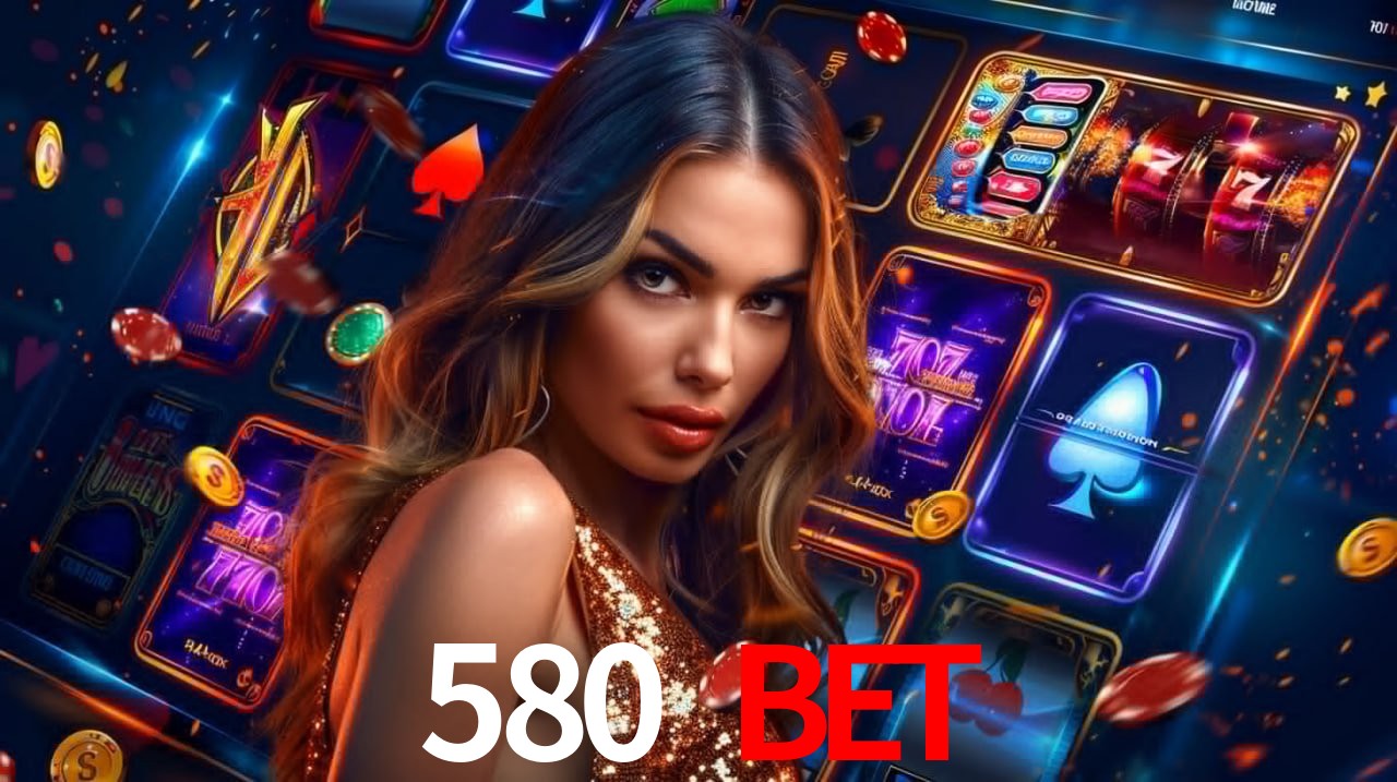 Casino Ao Vivo 580 bet