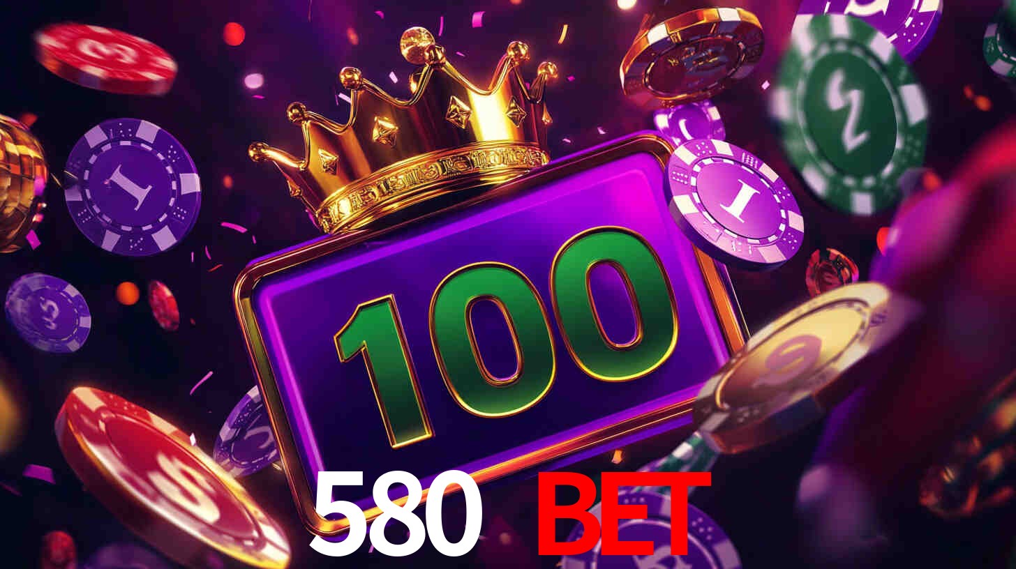 Bônus de Boas-vindas 580 bet