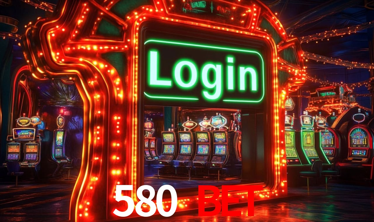 Benefícios da Conta 580 bet