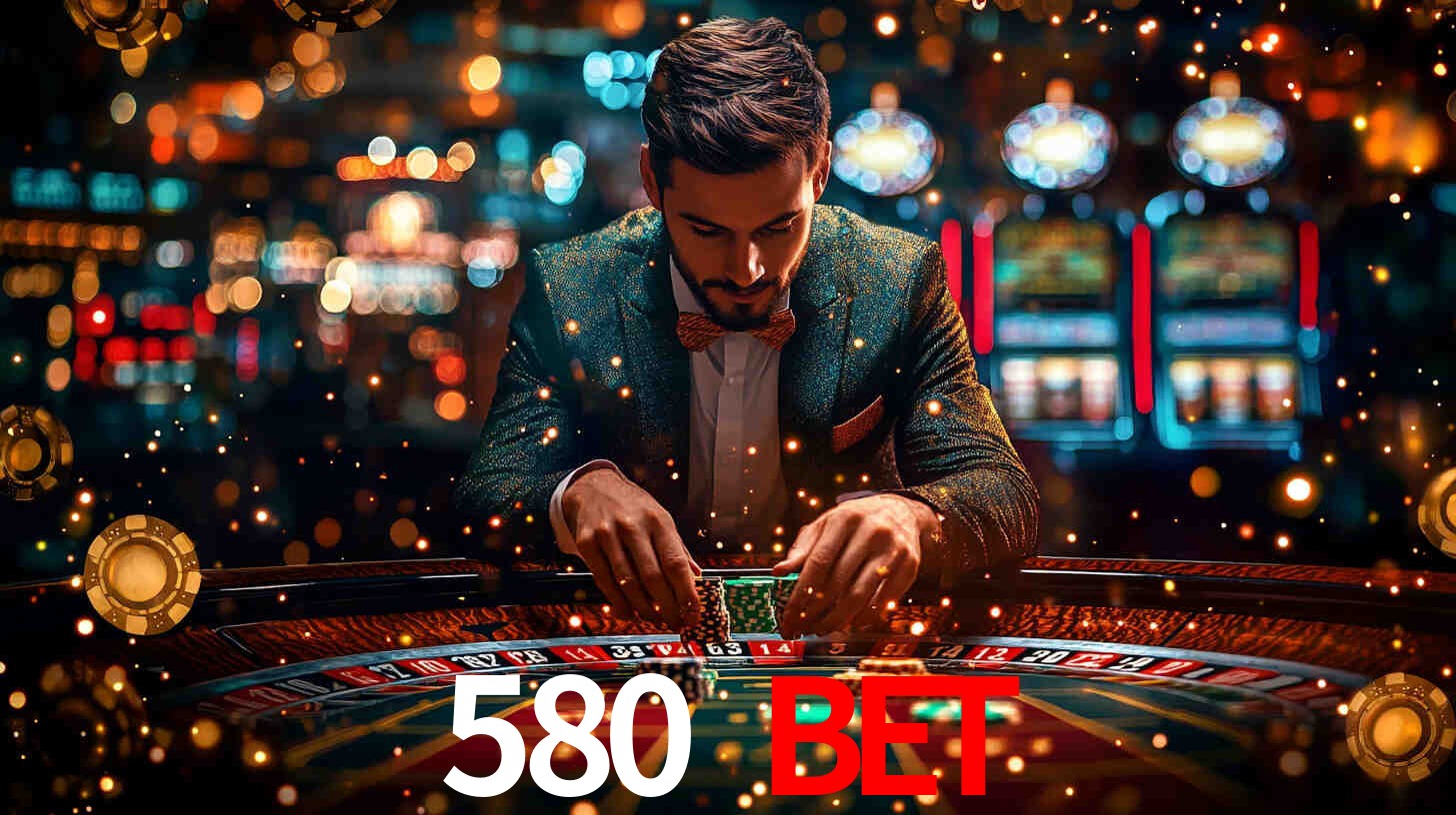 580 bet